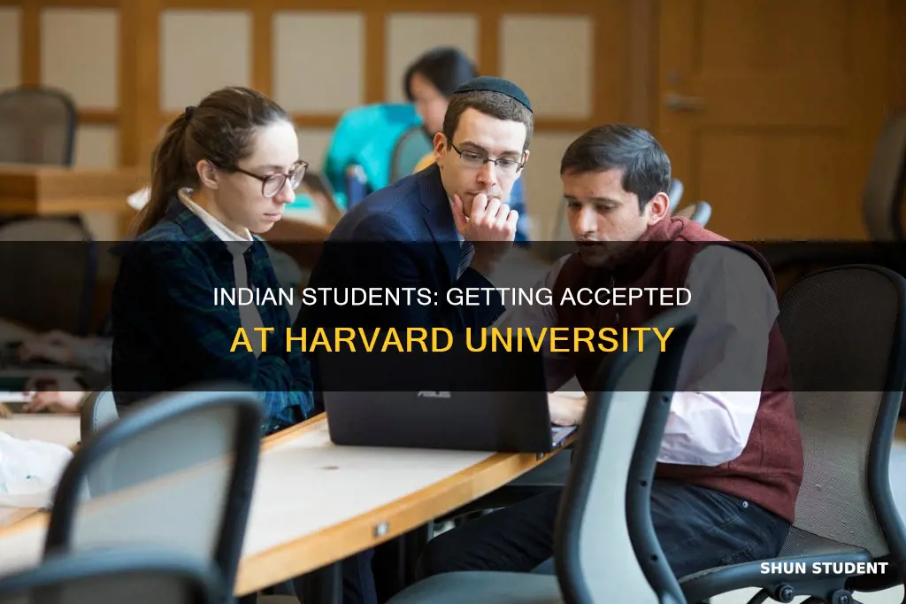 how can an indian student get admission in harvard university