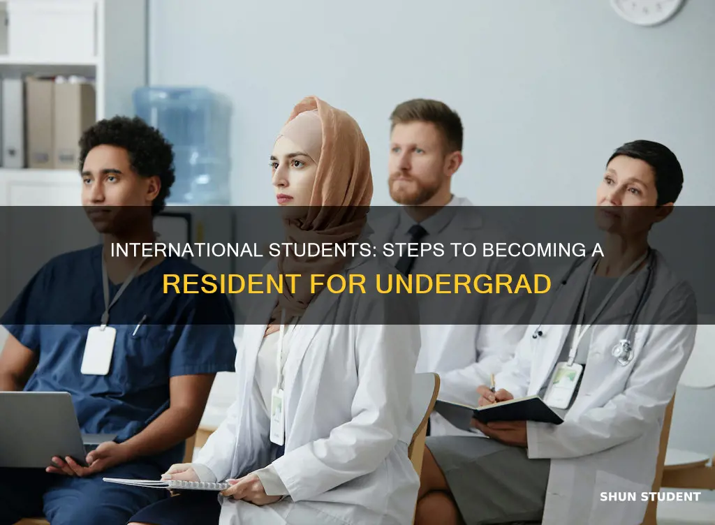 how can an international student become resident for undergraduate