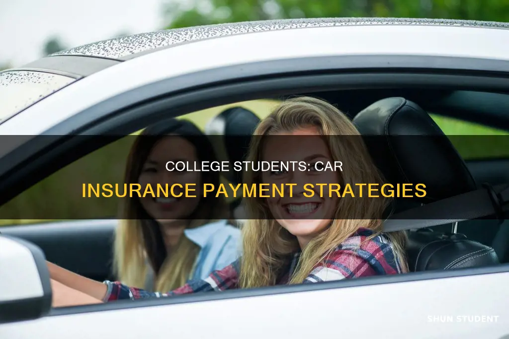 how can college students pay car insurance