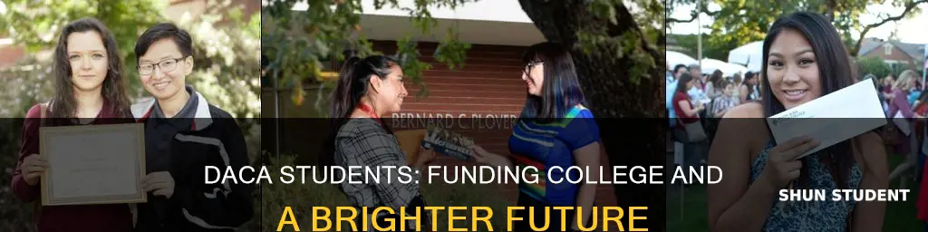 how can daca students pay for college