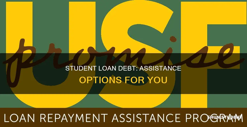 how can i get assistance paying off my student loans