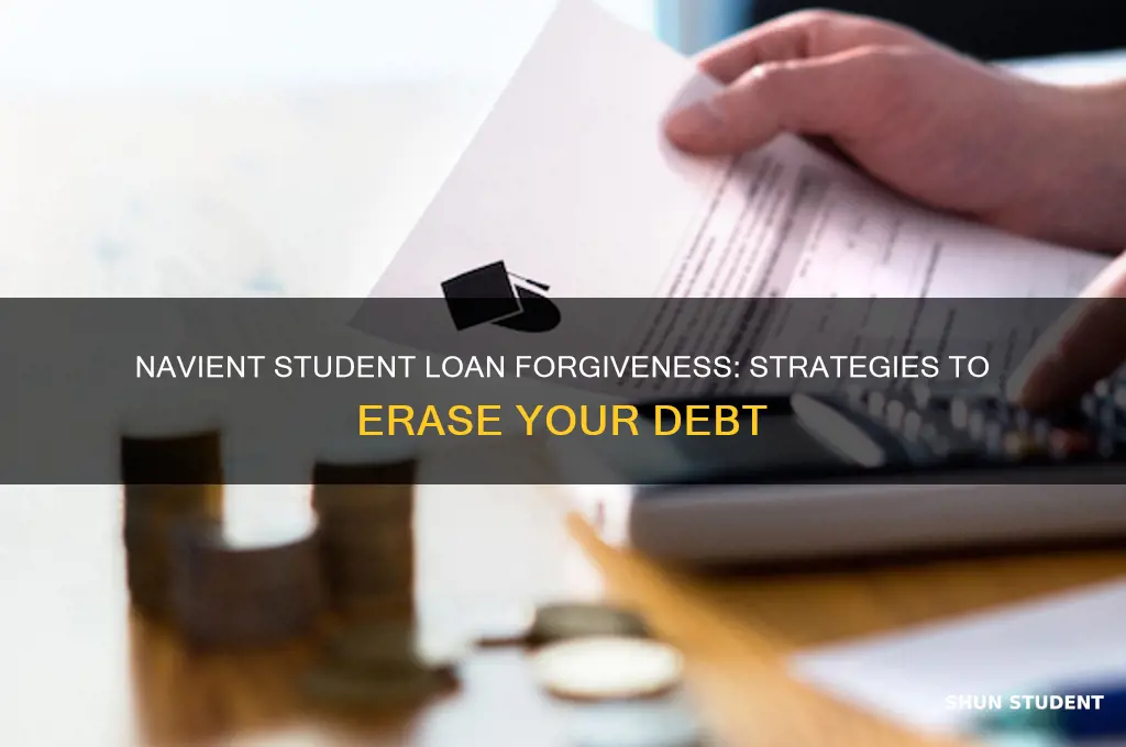 how can i get my navient student loan forgiven