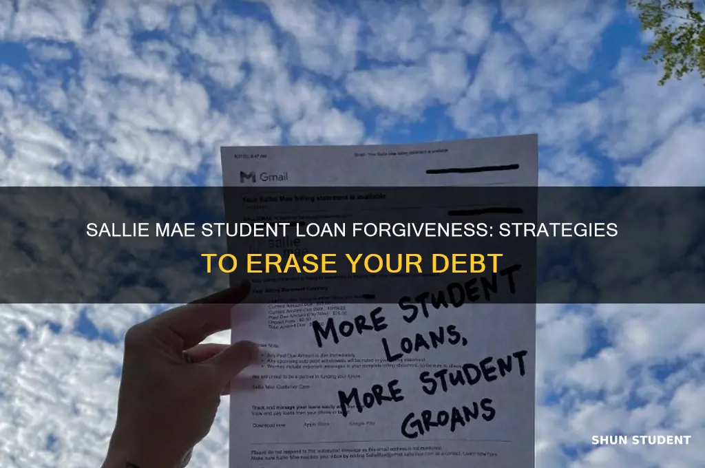 how can i get my sallie mae student loans forgiven