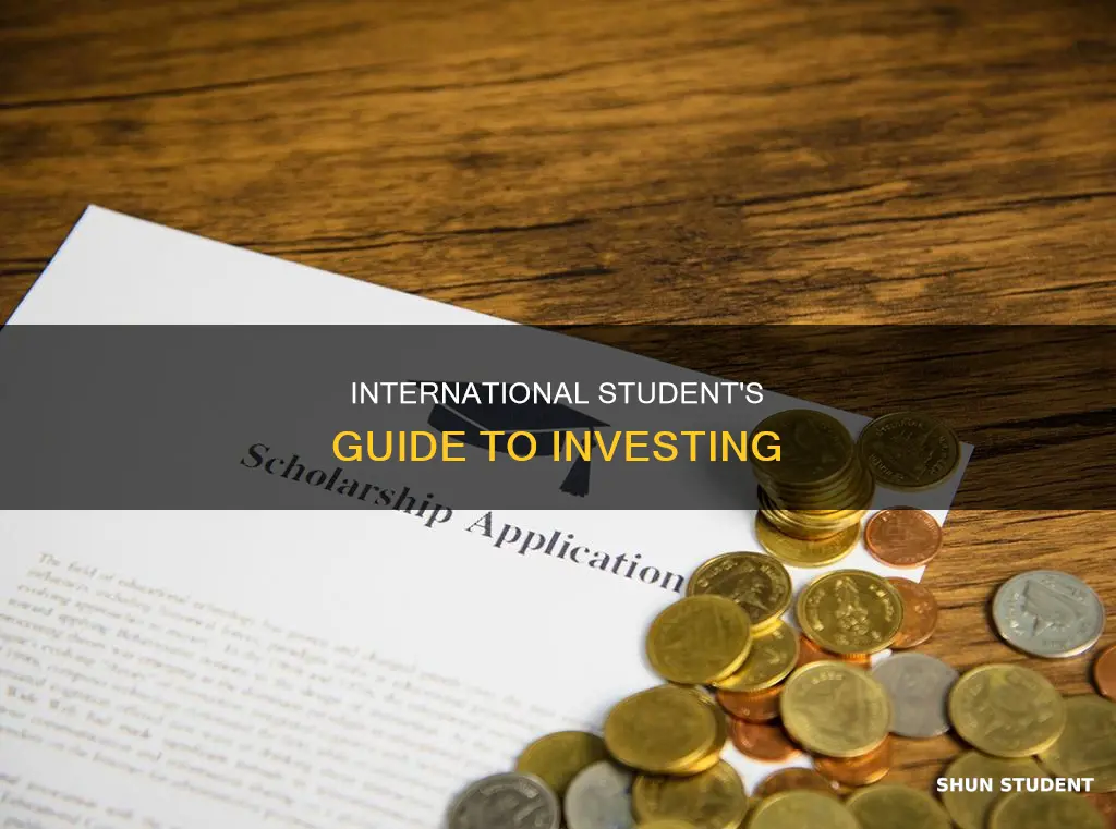how can i invest if im an international student