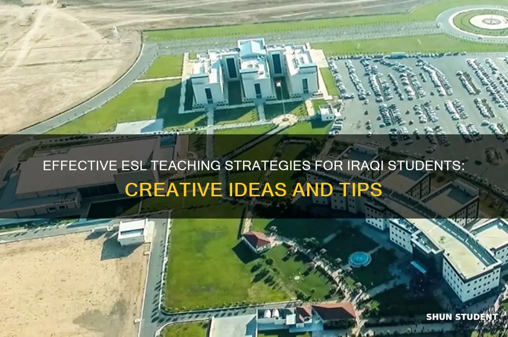 how can i teach esl student from iraq good ideas