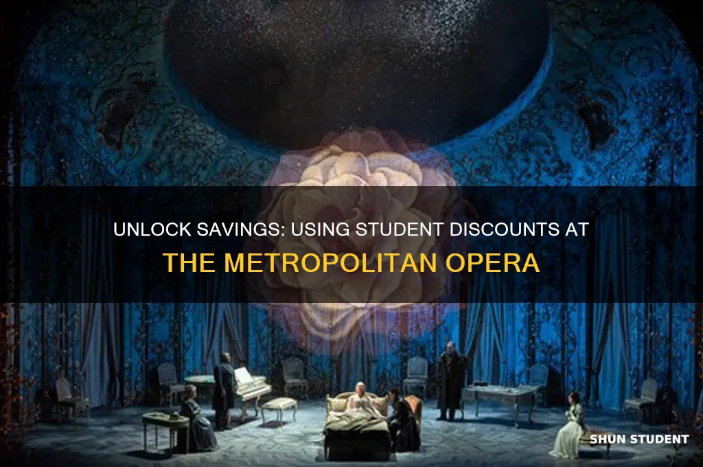 how can i use a student discount at metropolitan opera