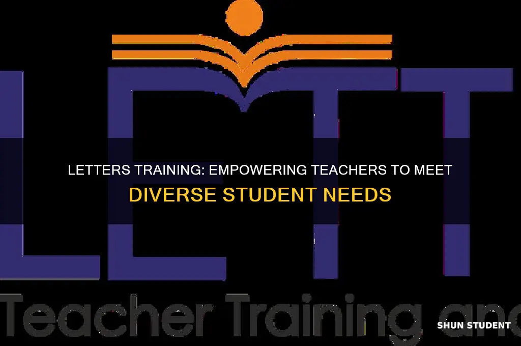 how can leters training help teacher address students needs