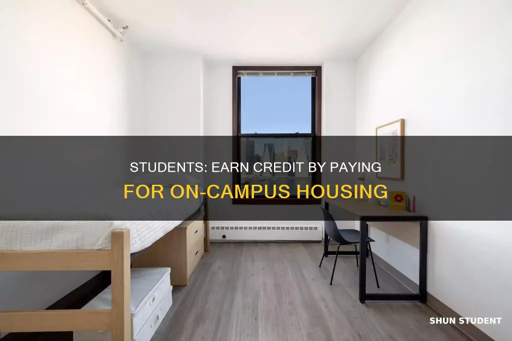 how can student receiving credit from paying on campus housing