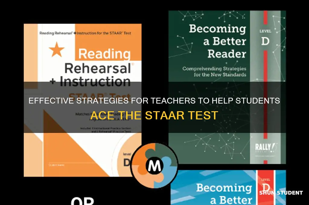 how can teacher help student pass the staar test