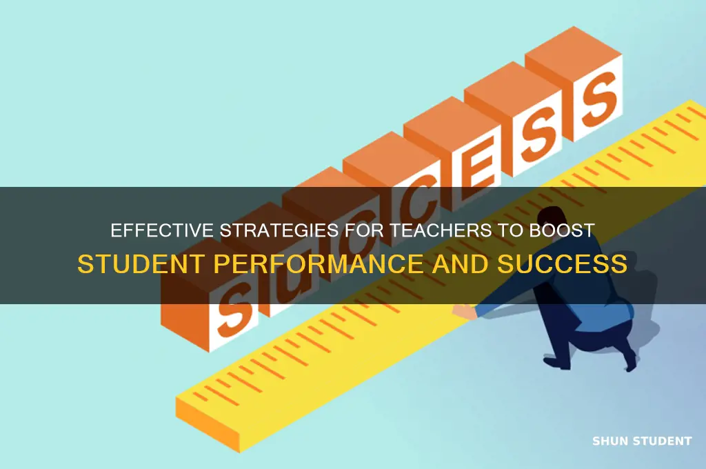 how can teacher improve students performance