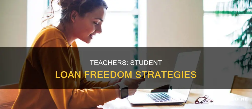 how can teachers pay off student loans