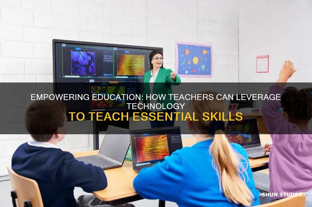 how can teachers use technology to teach students skills