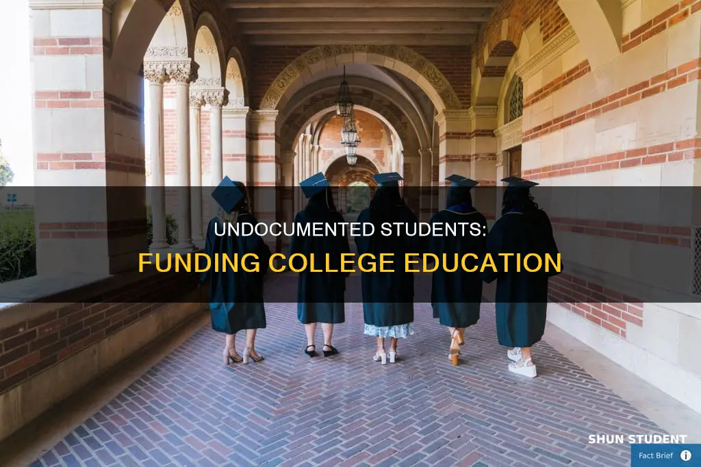 how can undocumented students pay for college