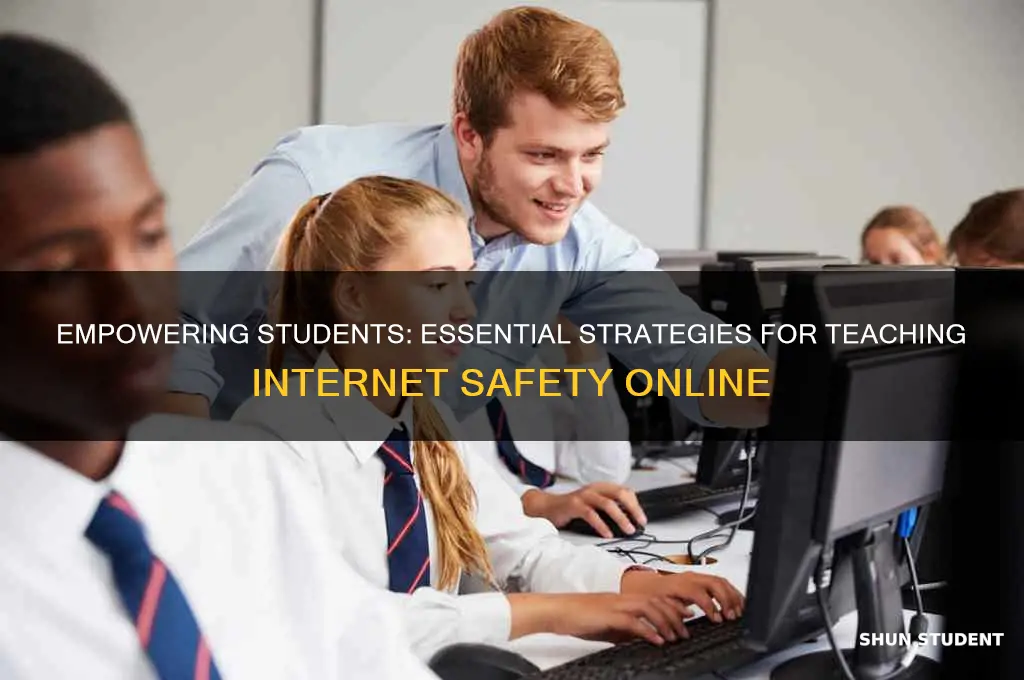 how can we teach internet safety to students