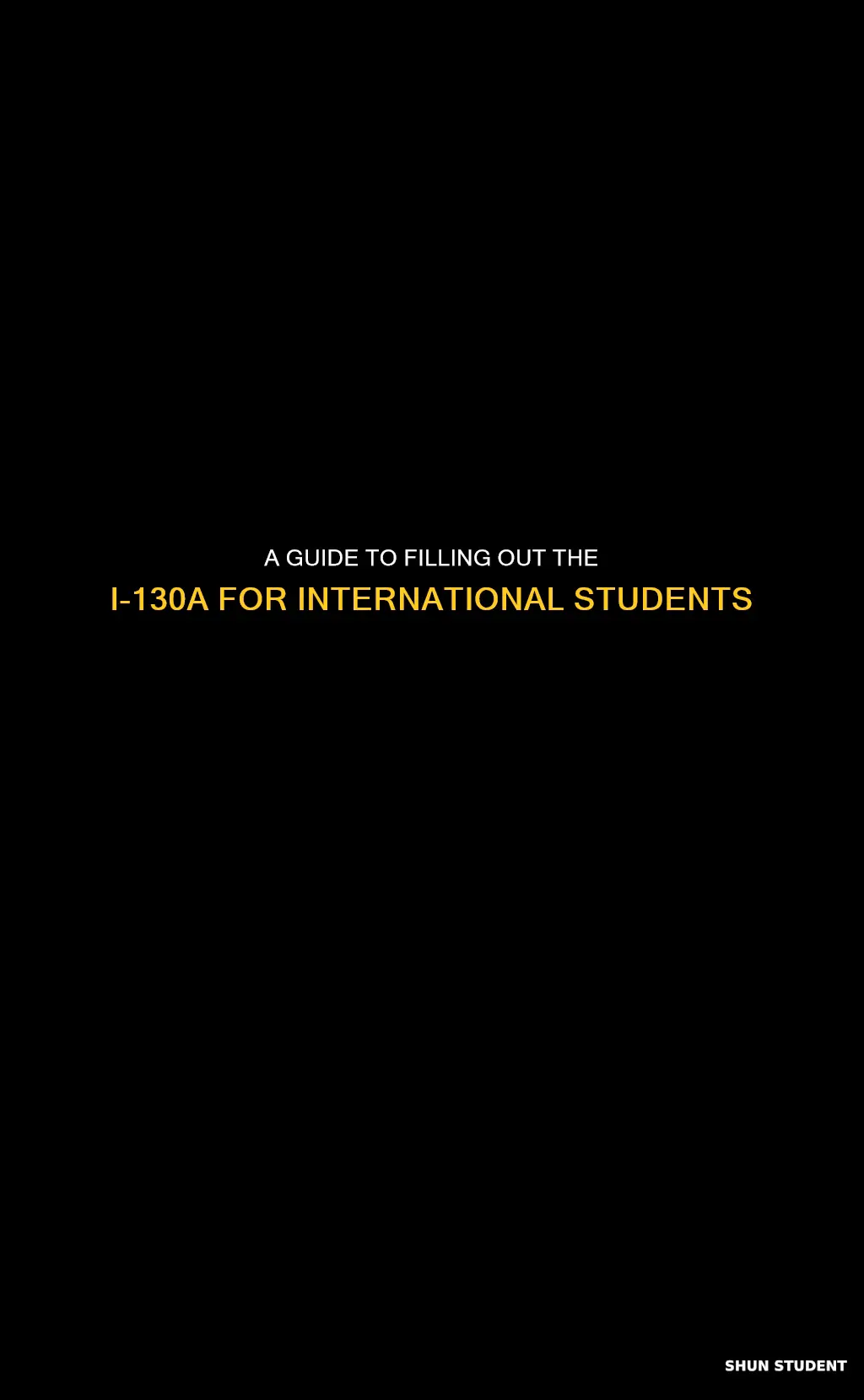 how complete i130a for international students