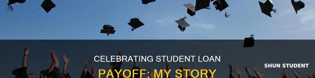 how did you celebrate paying off student loans