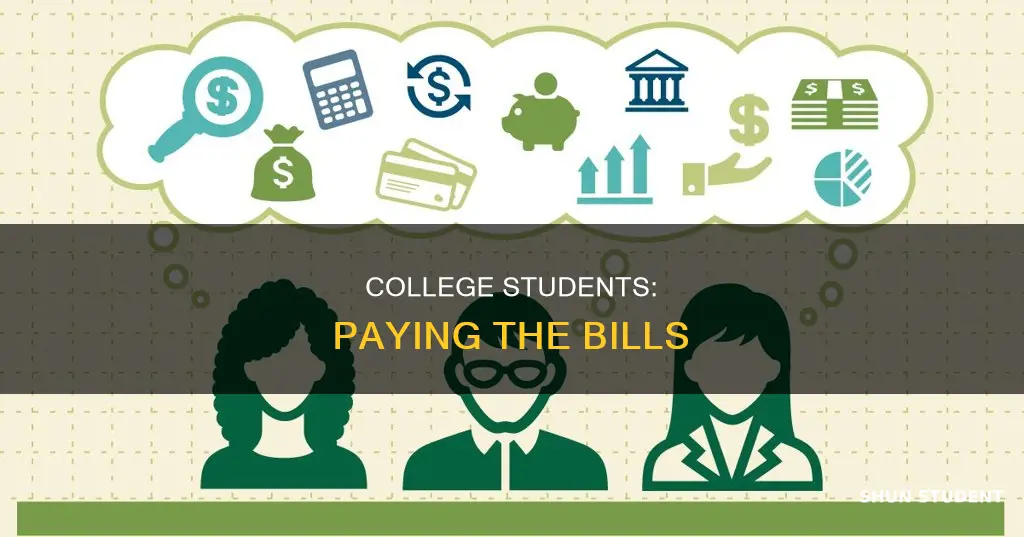 how do college students pay their bills
