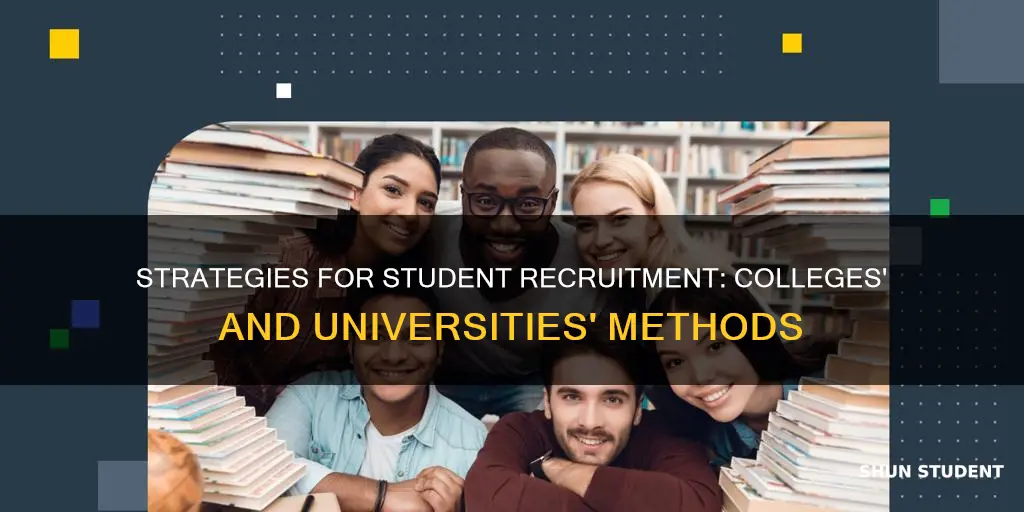 how do colleges and universities recruit students