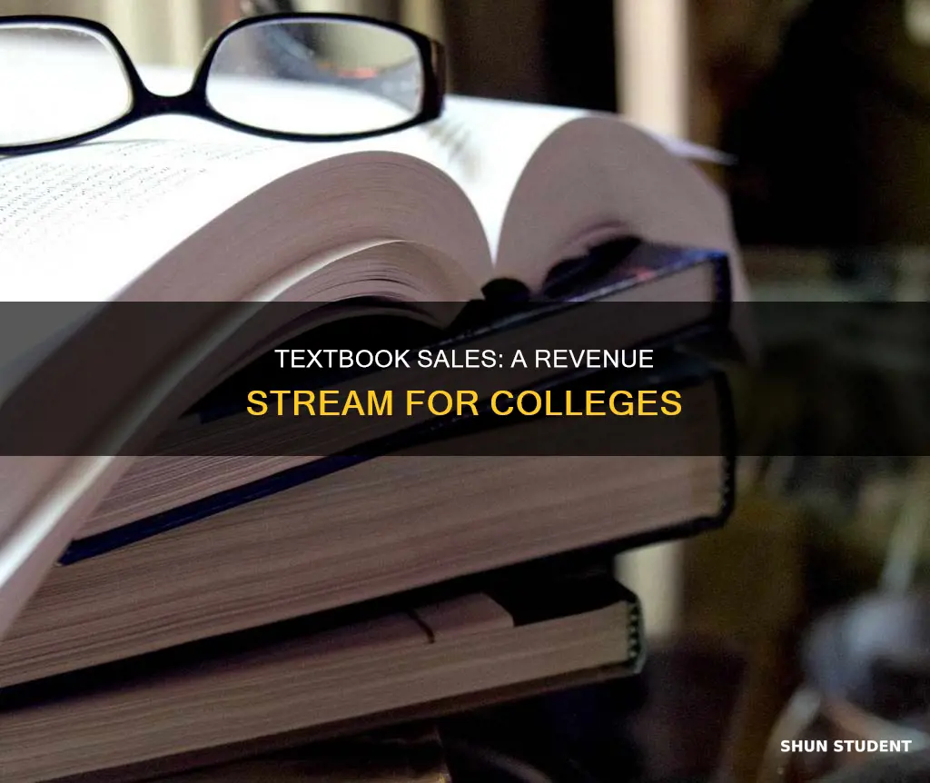 how do colleges benefit from students paying for textbooks