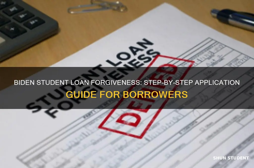 how do i apply for biden student loan forgivness