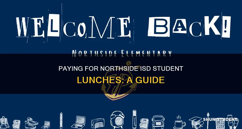 how do i pay northside isd lunch for my student