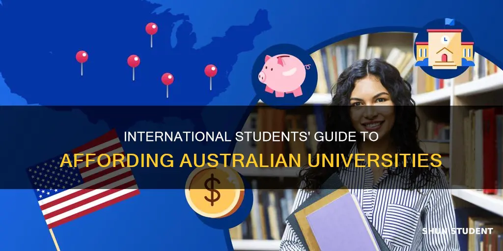 how do international students afford university in australia