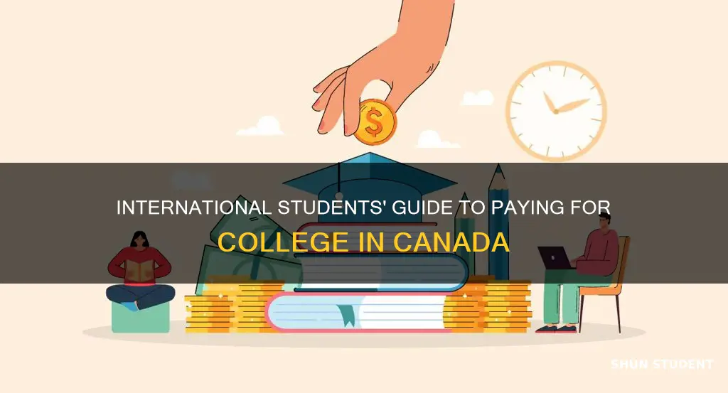 how do international students pay for college in canada