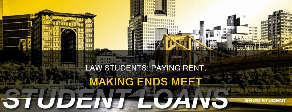 how do law students pay for rent