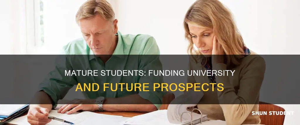 how do mature students fund university