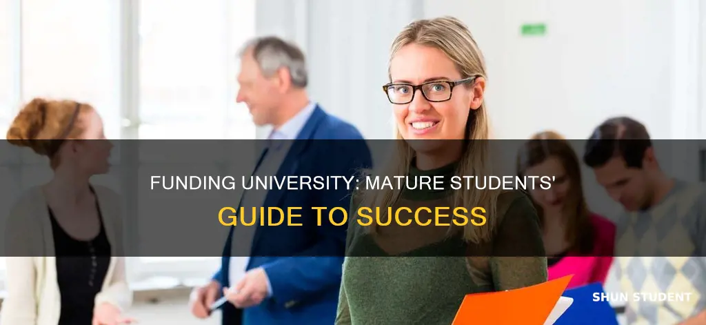 how do mature students fund university