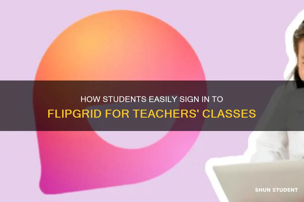 how do student sign in flipgrid teacher