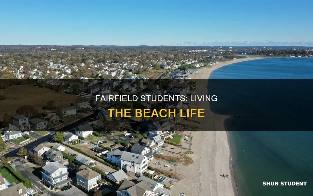how do students at farifield university live on the beach