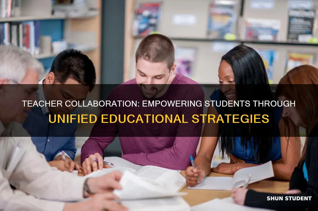 how do students benefit from teacher collaboration