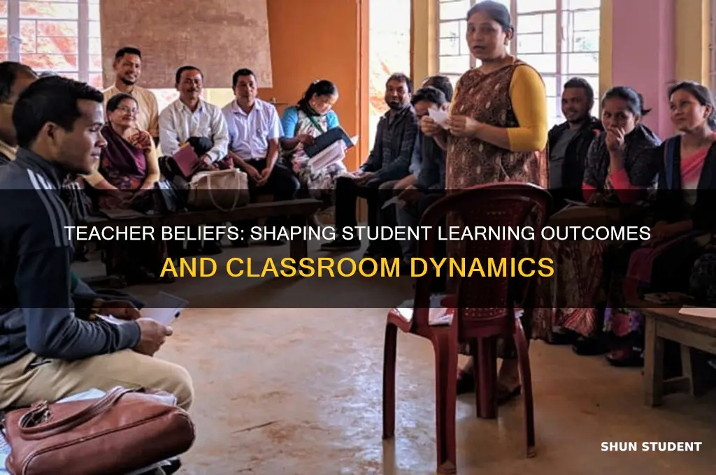 how do teacher beliefs impact student learning