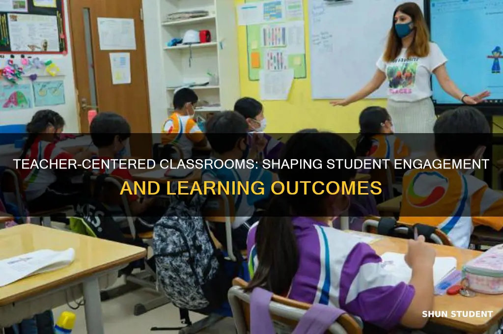 how do teacher centered classrooms impact students