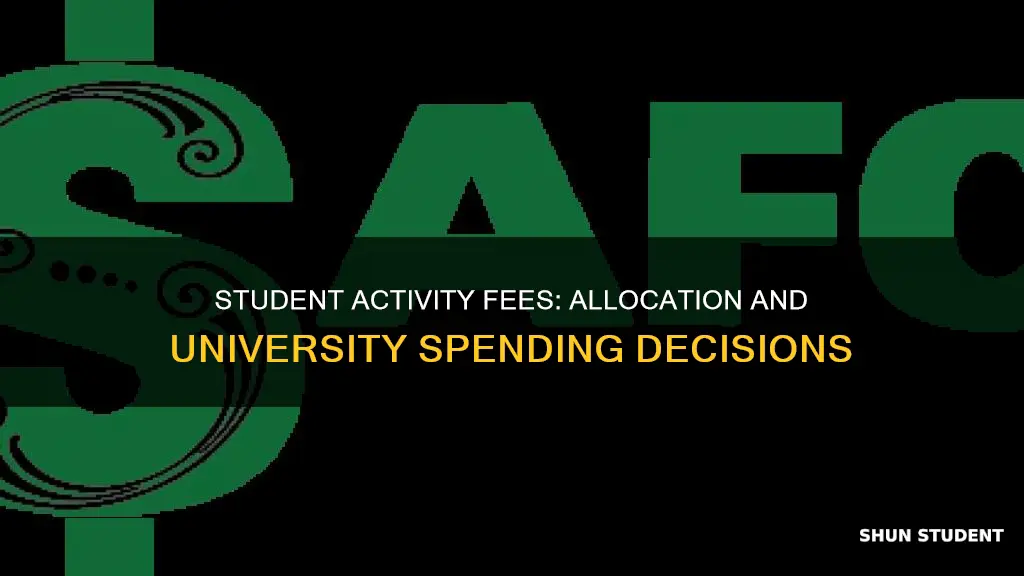 how do universities allocate student activity fees