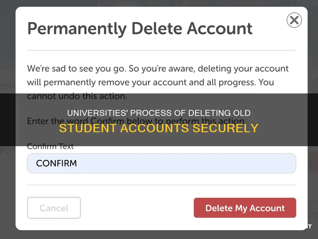 how do universities delete old student accounts