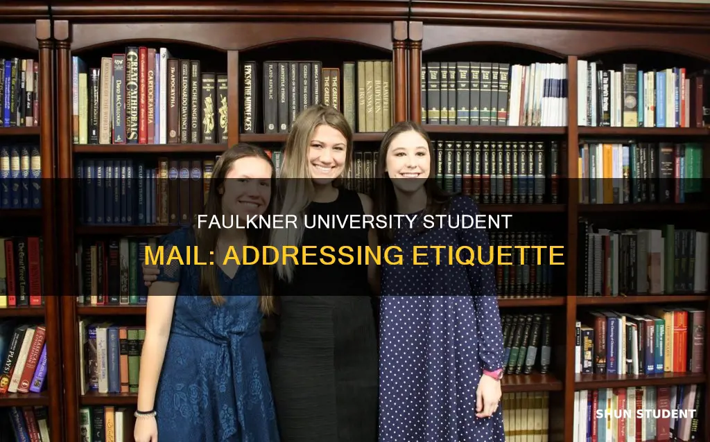 how do we address mail for students at faulkner university