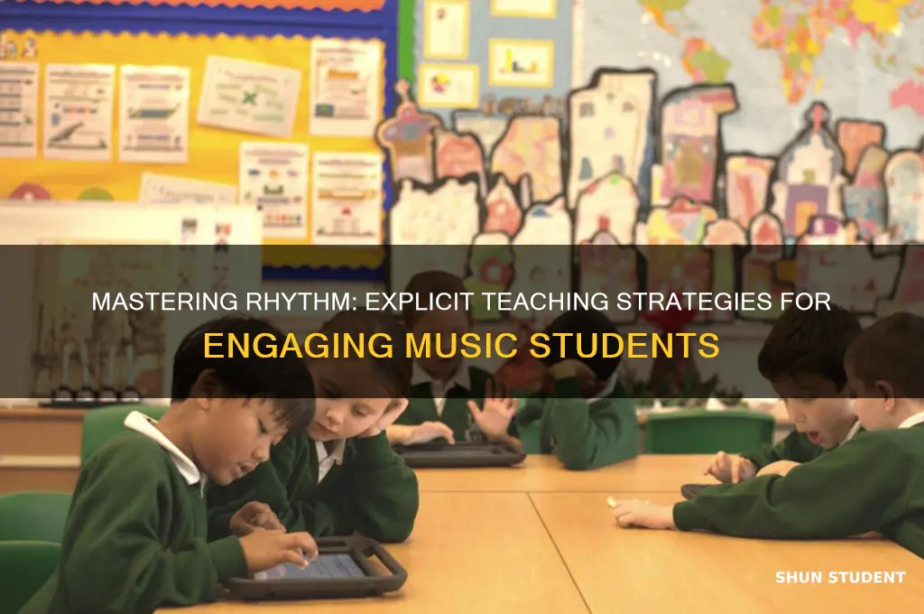 how do you teach rhythm to students explicitly