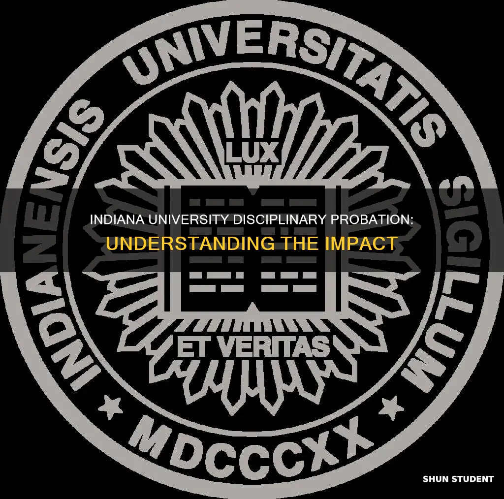 how does 6 month disciplinary probation affect indiana university students