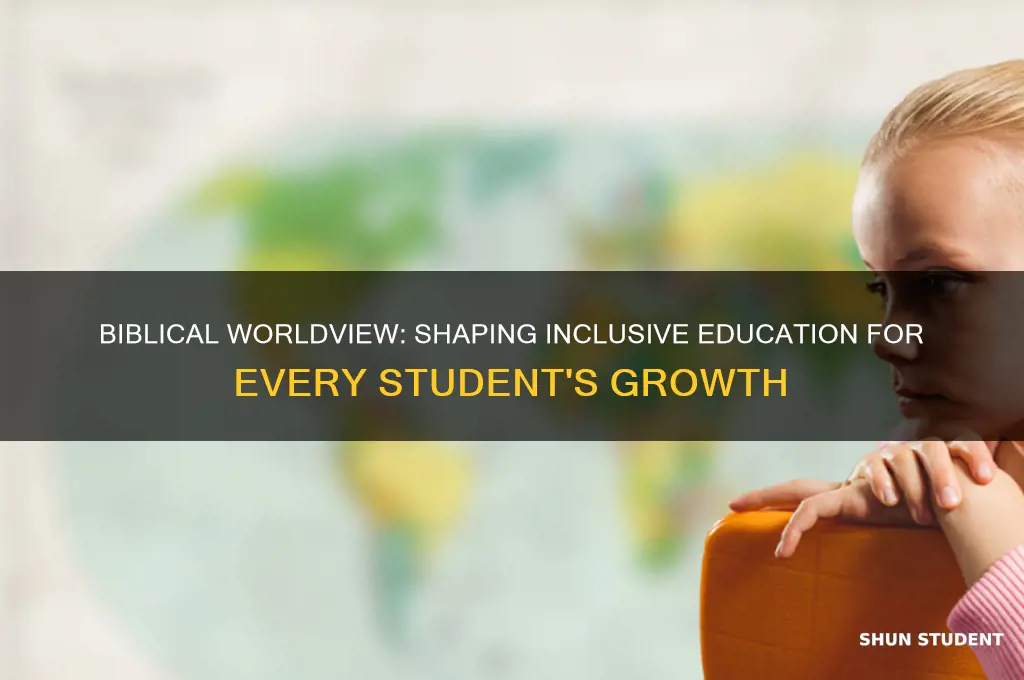 how does a biblical worldview relate to teaching all students