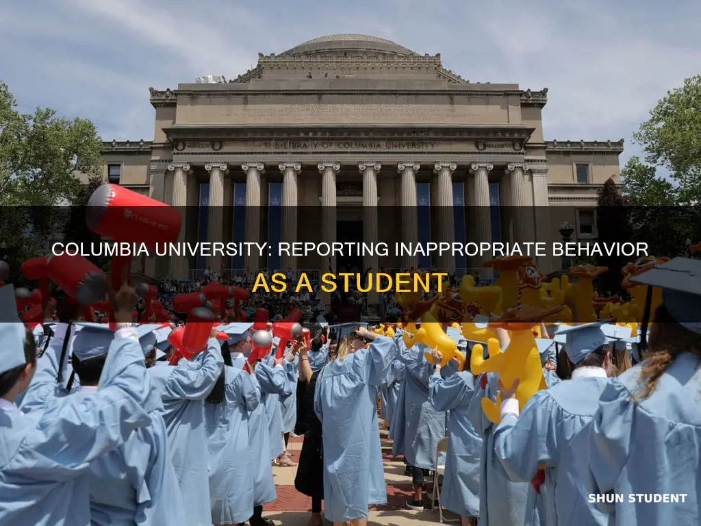 how does a student report inappropriate behavior at columbia university