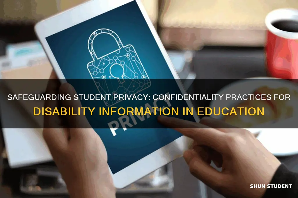 how does a teacher maintain student with disability info confidentiality