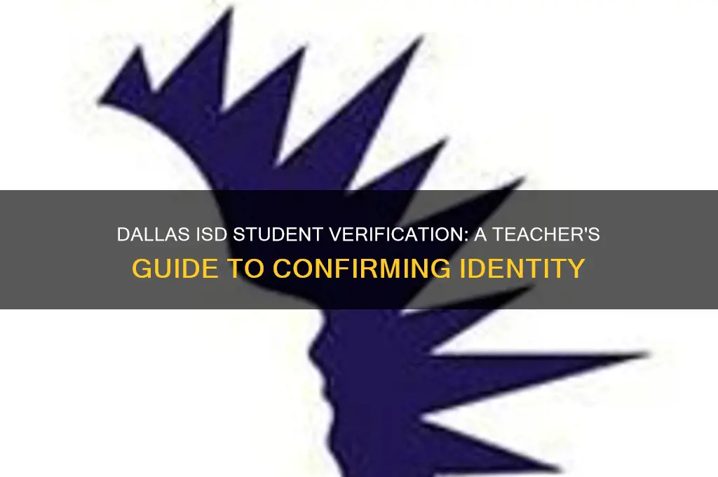 how does a teacher verify a student in dallas isd