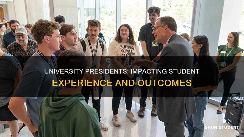 how does a university president effect students