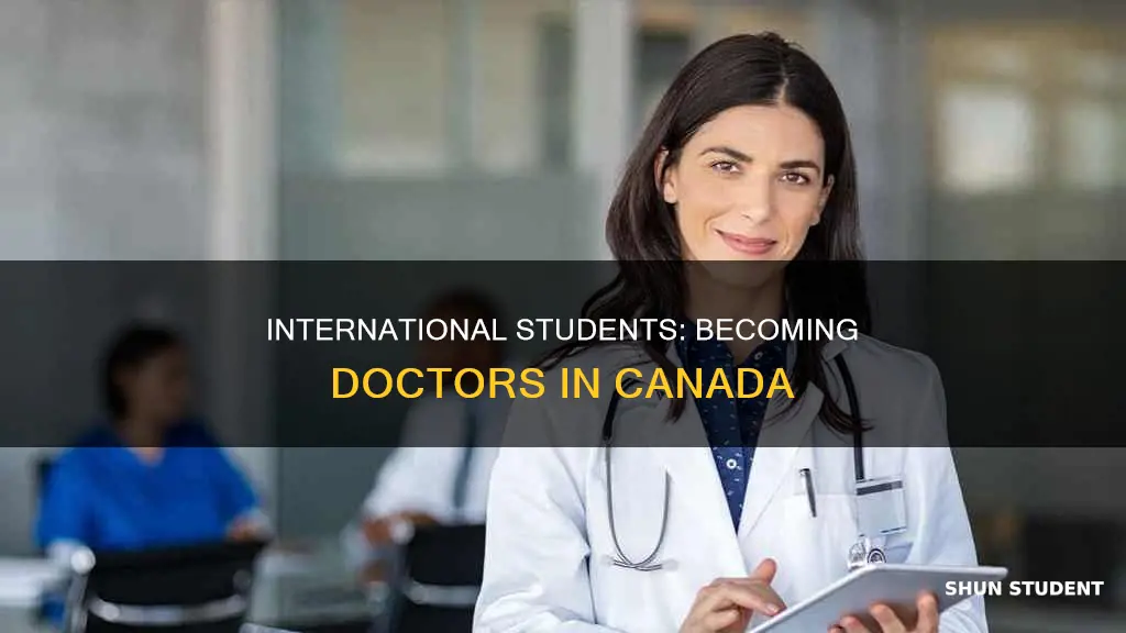 how does an international student become a doctor in canada