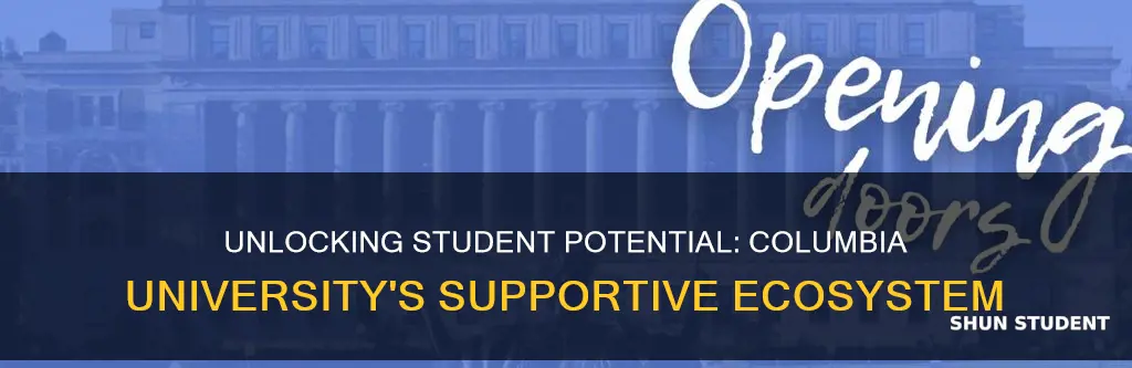 how does columbia university help its students