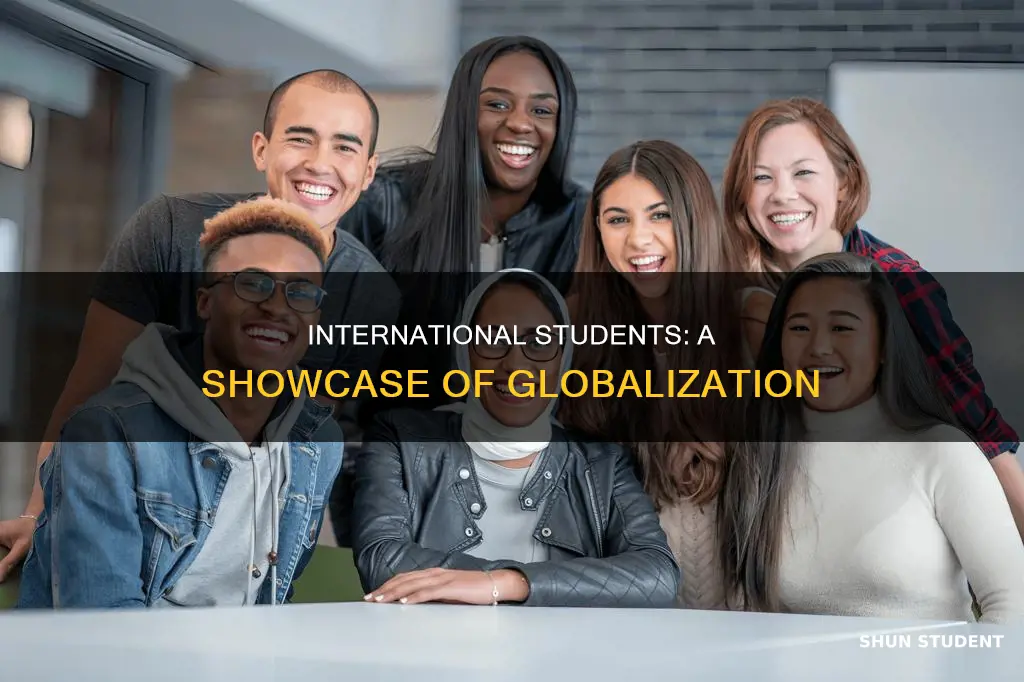how does international students show us globalization