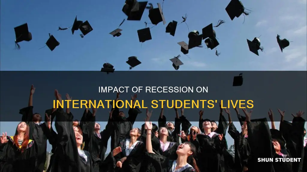 how does recession affect international students