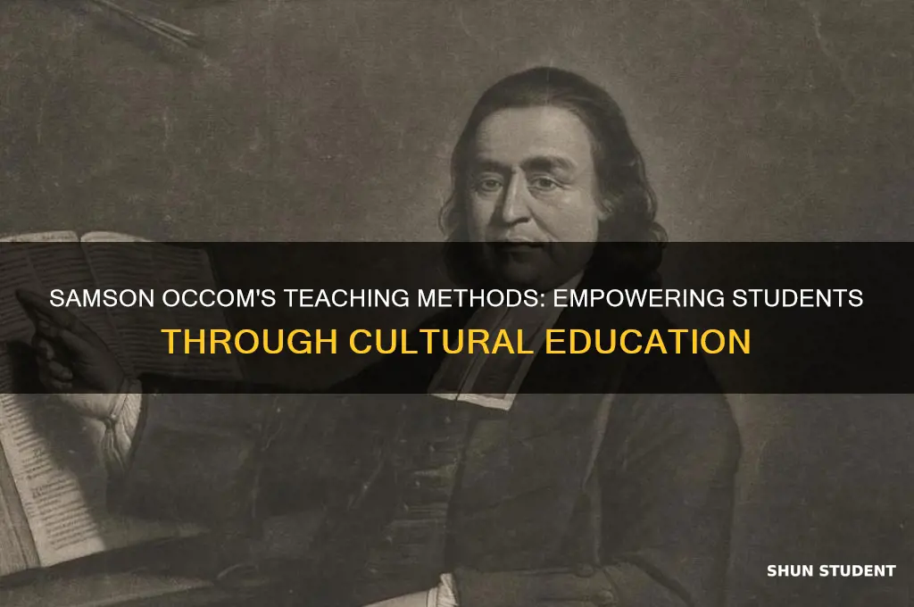 how does samson occom teach his students